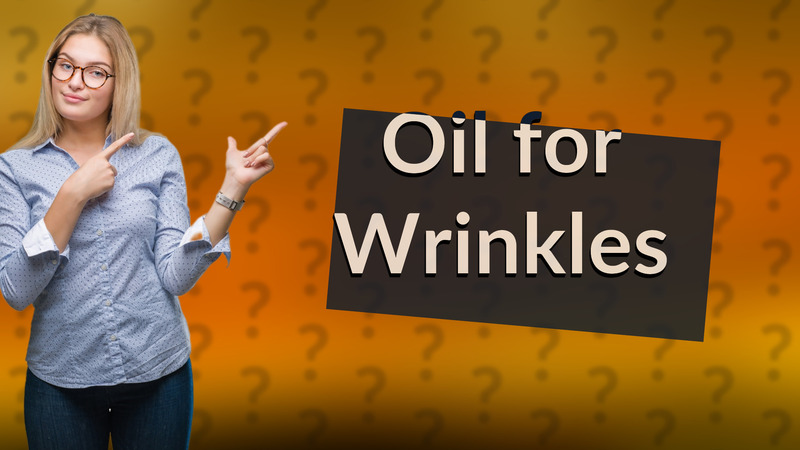 Oil for Wrinkles