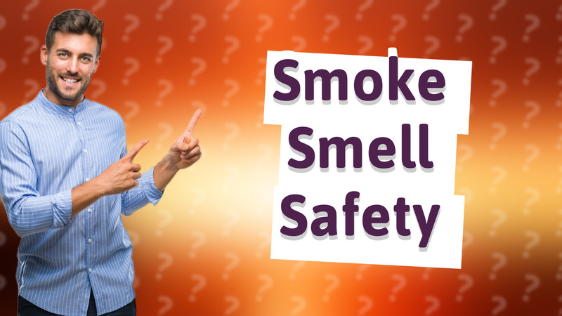 Smoke Smell Safety