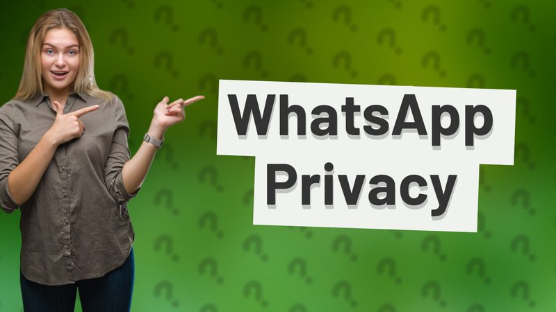 WhatsApp Privacy