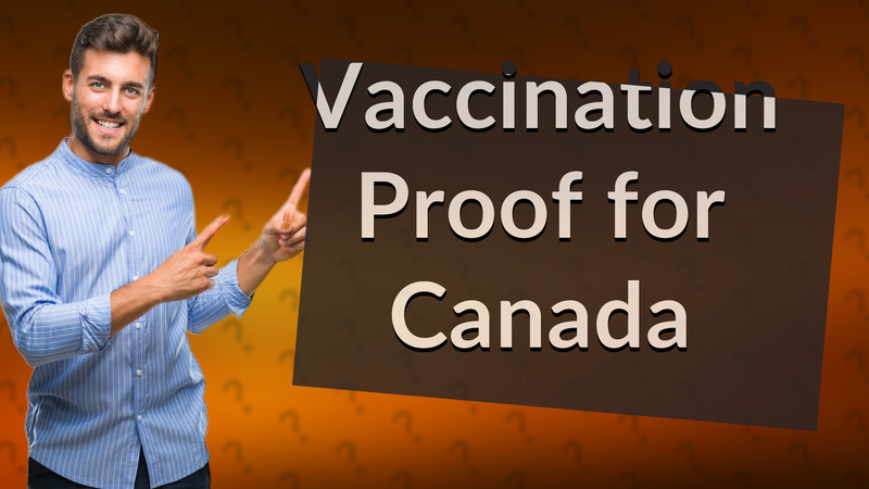Vaccination Proof for Canada