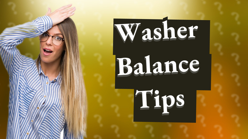 Washer Balance Tips