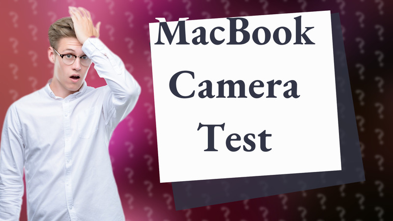 MacBook Camera Test