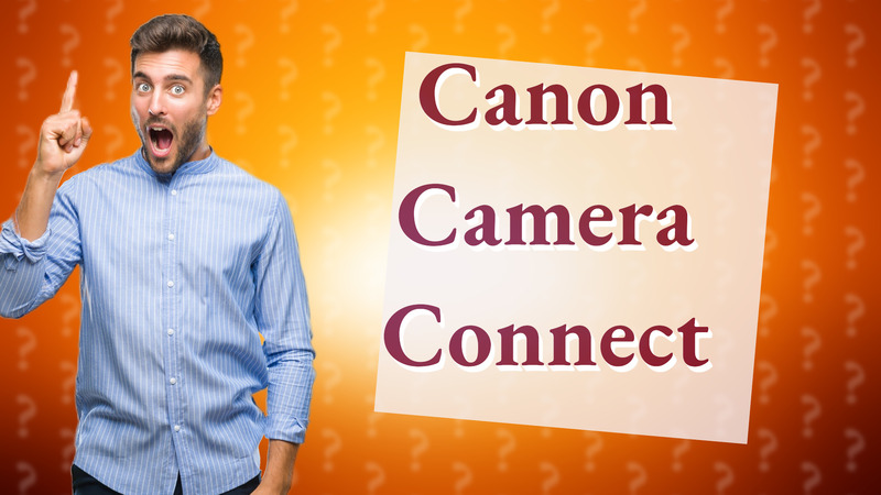 Canon Camera Connect