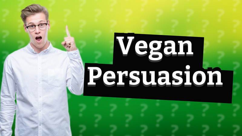 Vegan Persuasion