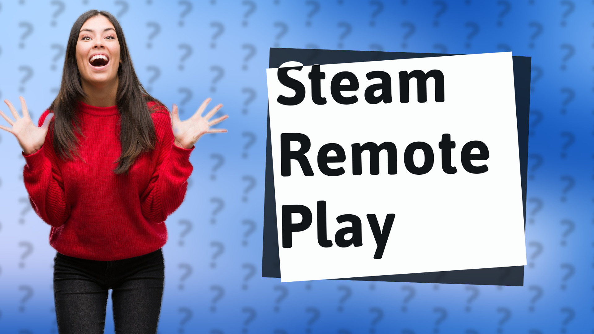Steam Remote Play