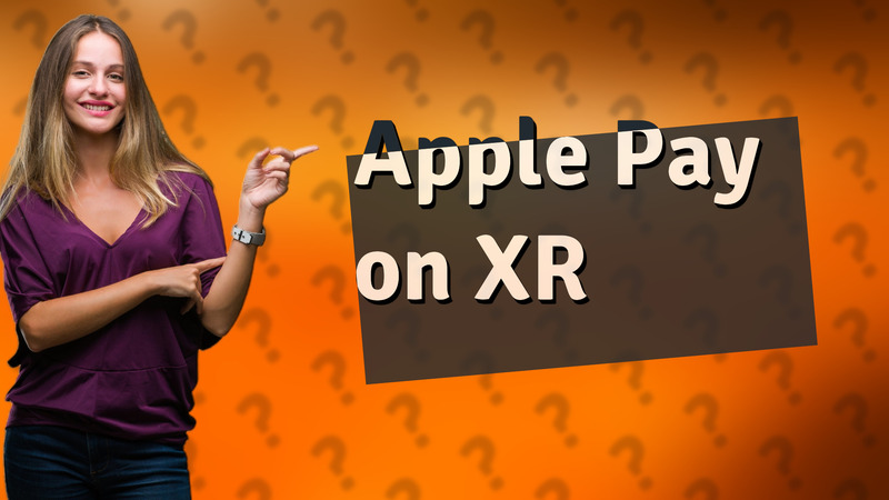 Apple Pay on XR