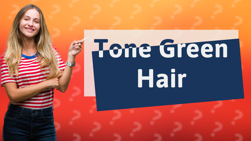 Tone Green Hair