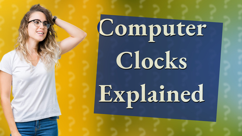 Computer Clocks Explained