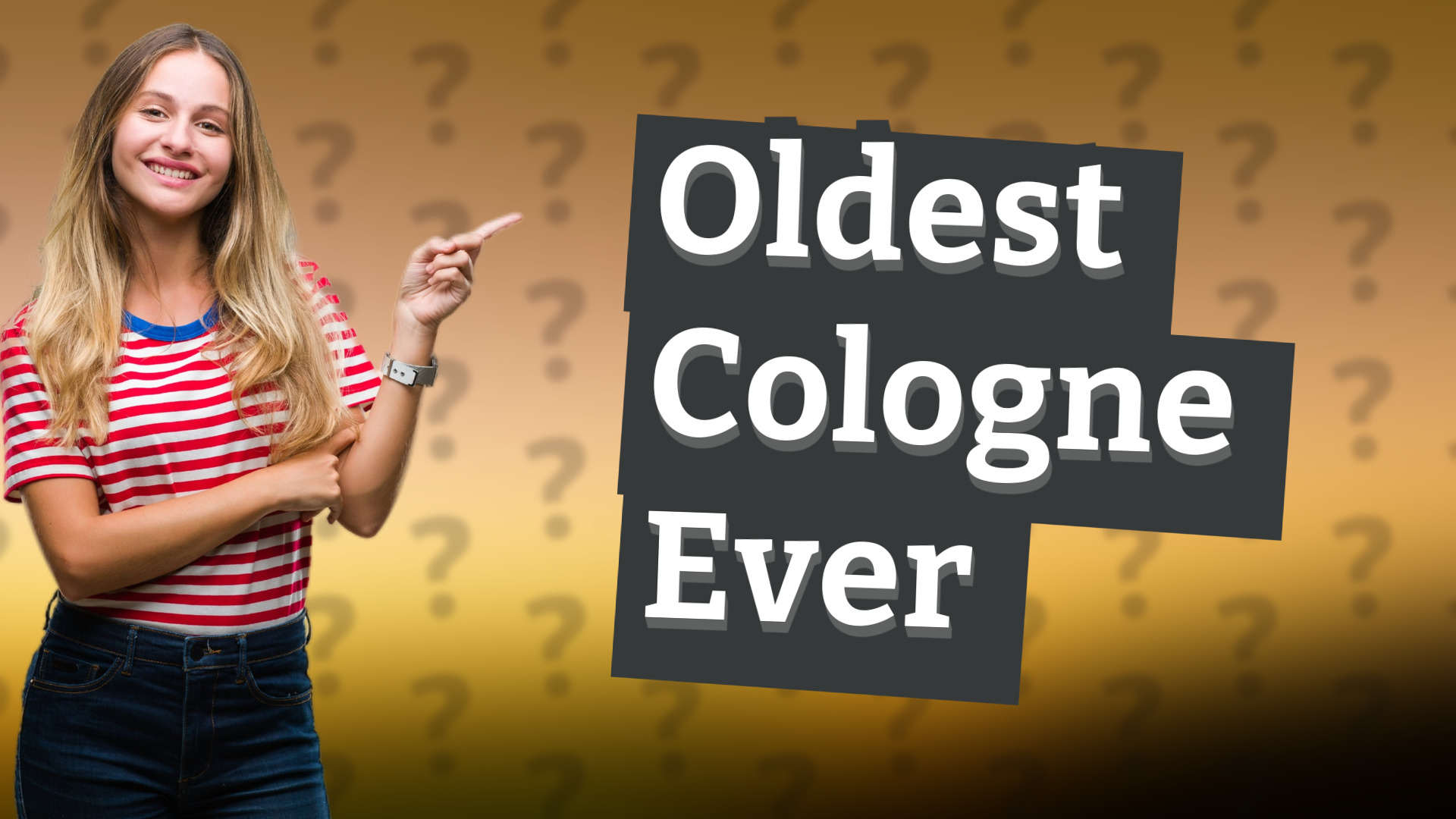 Oldest Cologne Ever