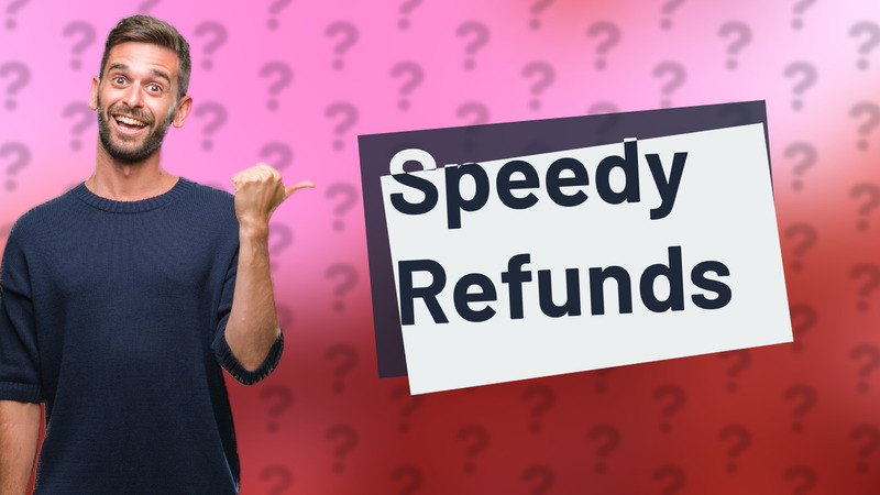 Speedy Refunds