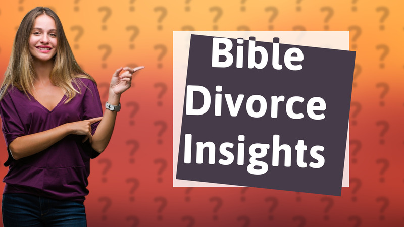 Bible Divorce Insights