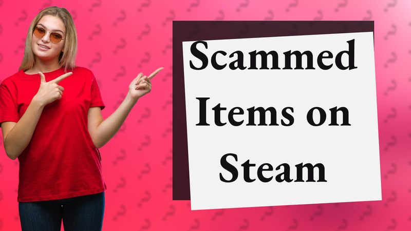 Scammed Items on Steam