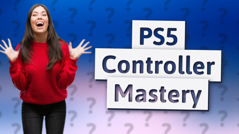 PS5 Controller Mastery