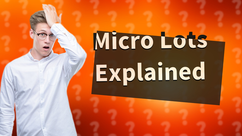 Micro Lots Explained