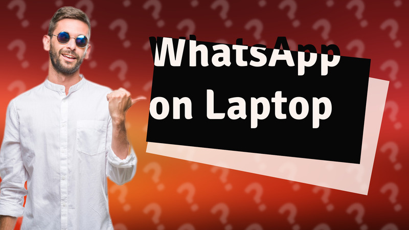 WhatsApp on Laptop