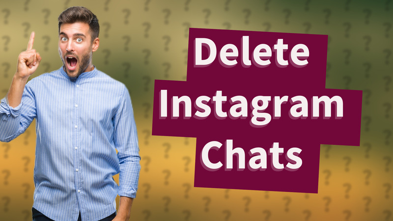 Delete Instagram Chats