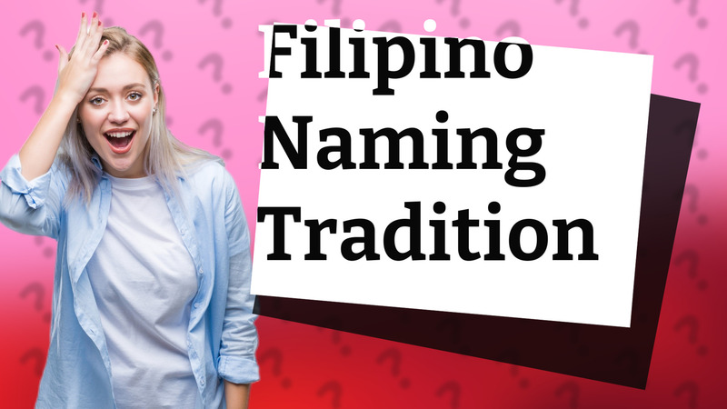 Filipino Naming Tradition