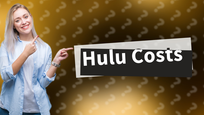 Hulu Costs