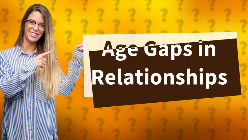 Age Gaps in Relationships