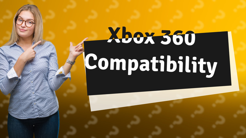 Xbox 360 Compatibility