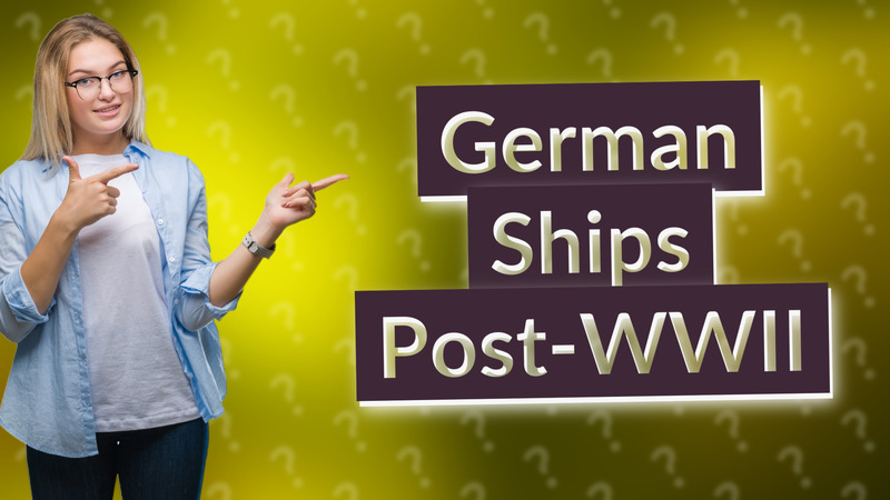 German Ships Post-WWII