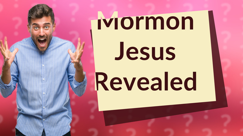 Mormon Jesus Revealed