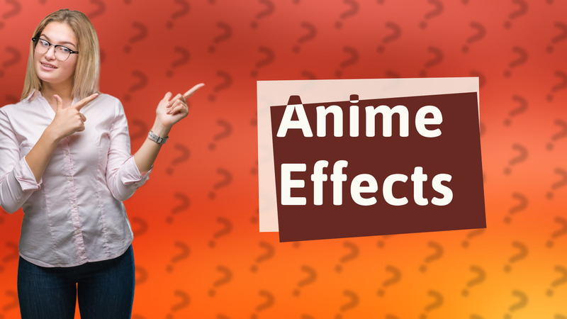 Anime Effects