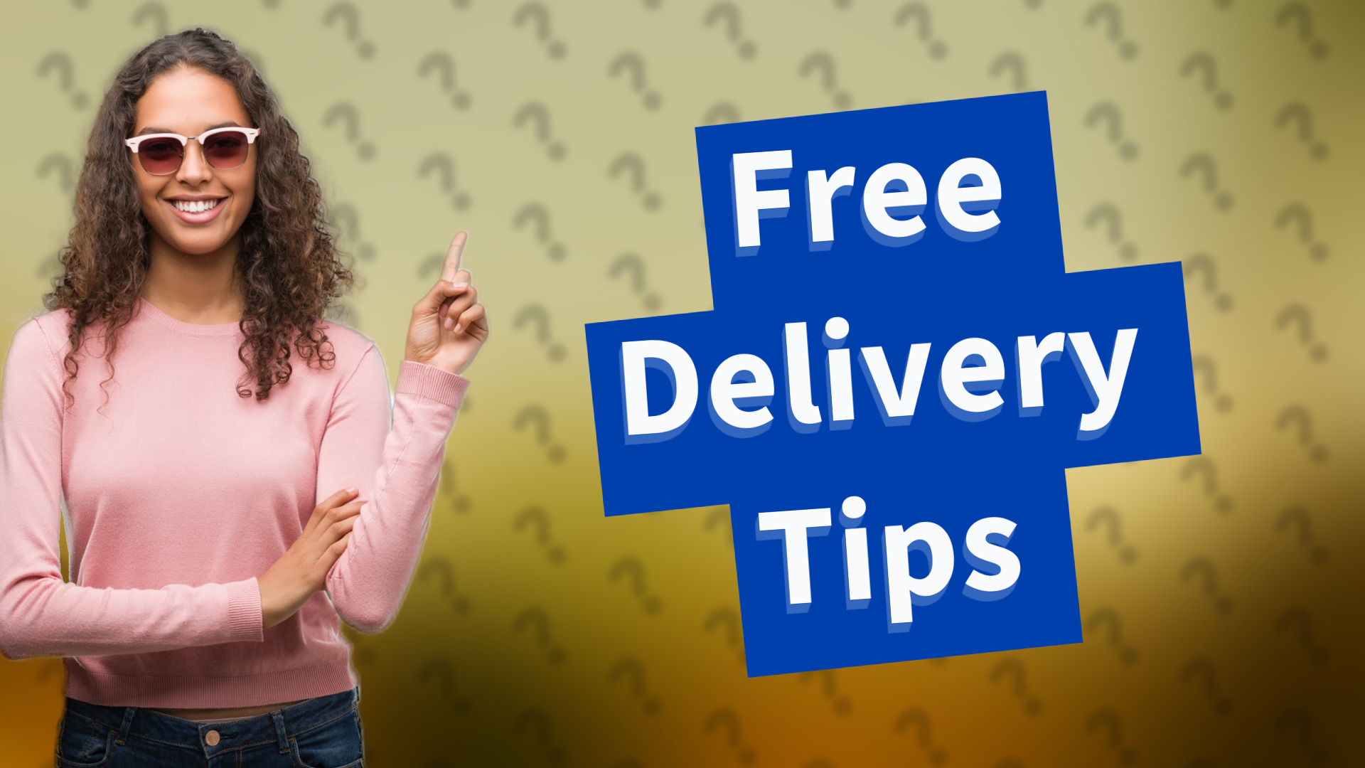 Free Delivery Tips