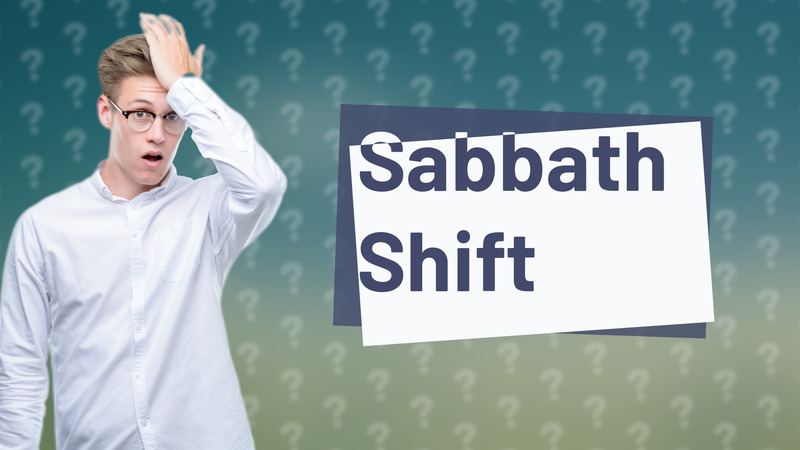 Sabbath Shift