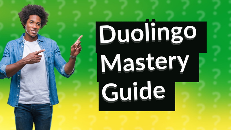 Duolingo Mastery Guide