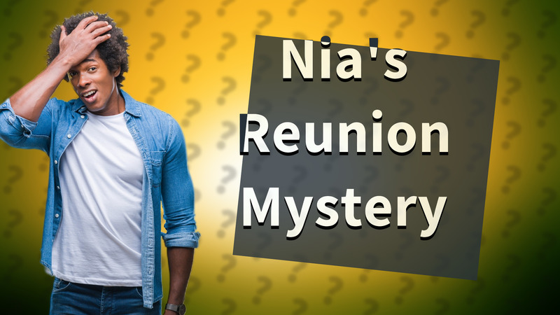 Nia's Reunion Mystery