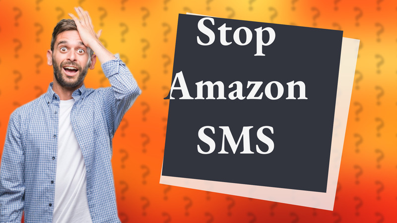 Stop Amazon SMS