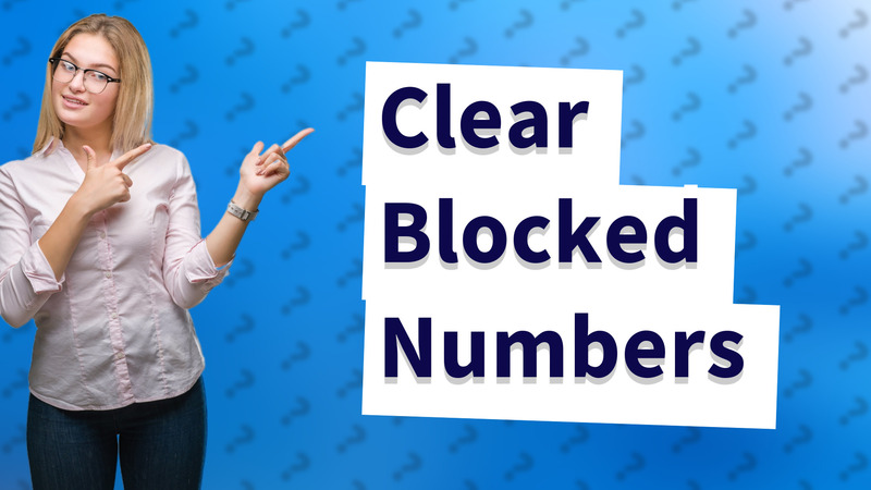 Clear Blocked Numbers