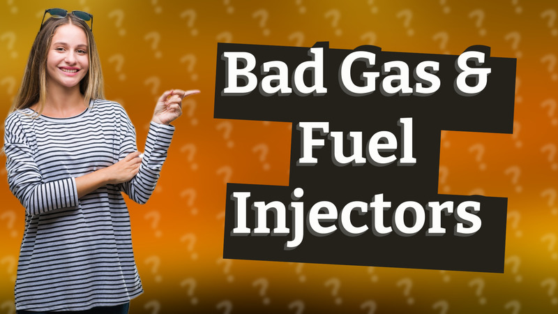 Bad Gas & Fuel Injectors