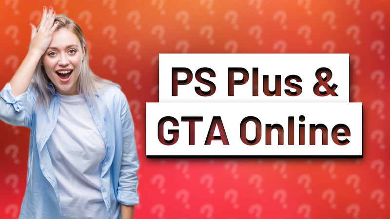 PS Plus & GTA Online