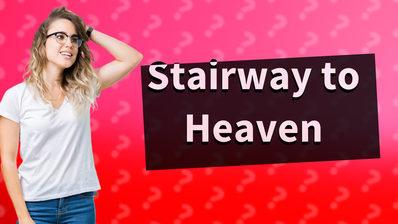 Stairway to Heaven