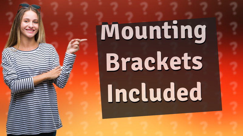 Mounting Brackets Included