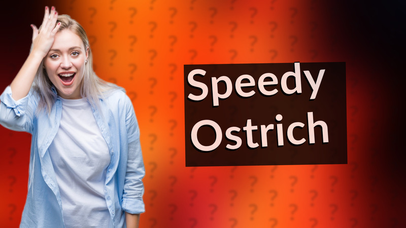 Speedy Ostrich