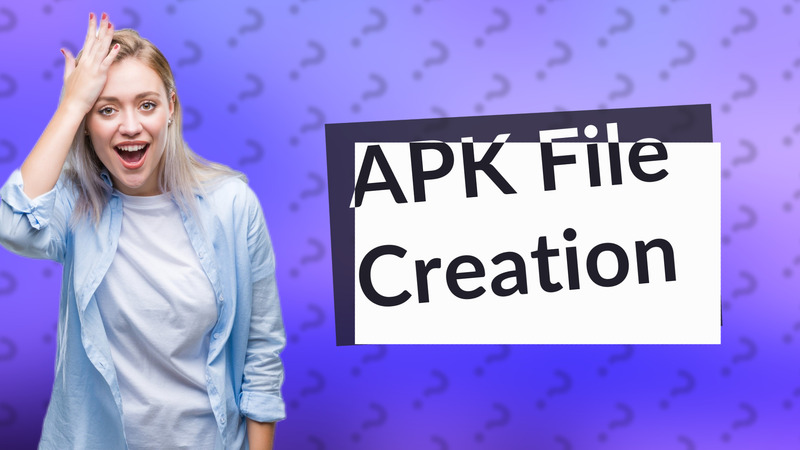 APK File Creation