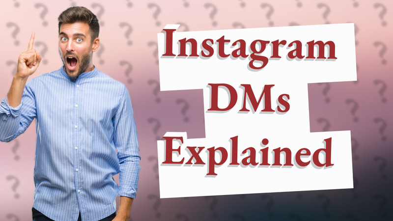 Instagram DMs Explained