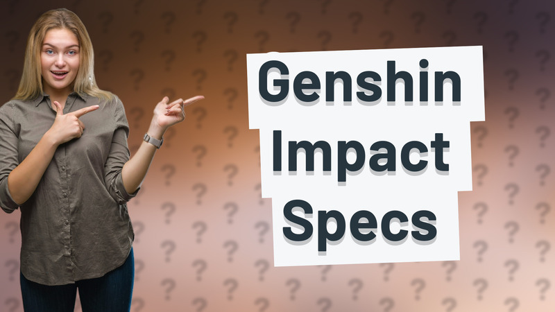 Genshin Impact Specs