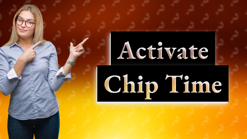 Activate Chip Time