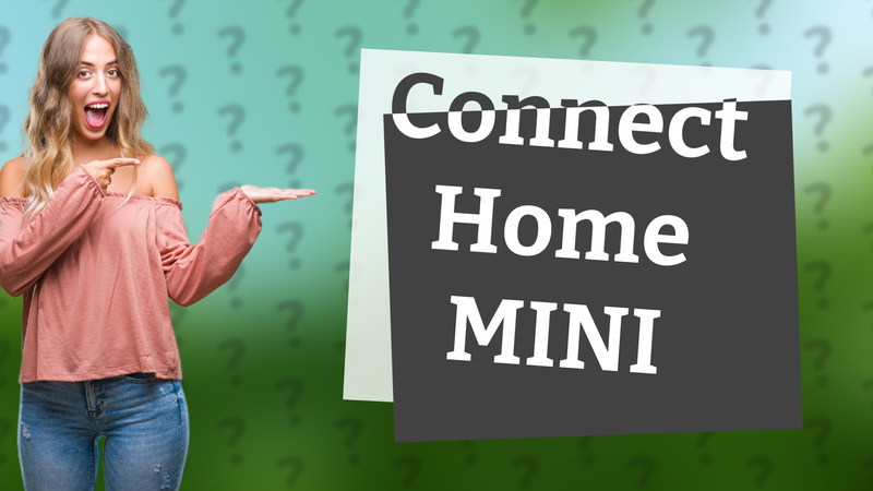 Connect Home MINI