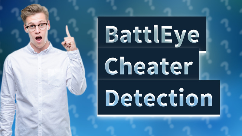 BattlEye Cheater Detection