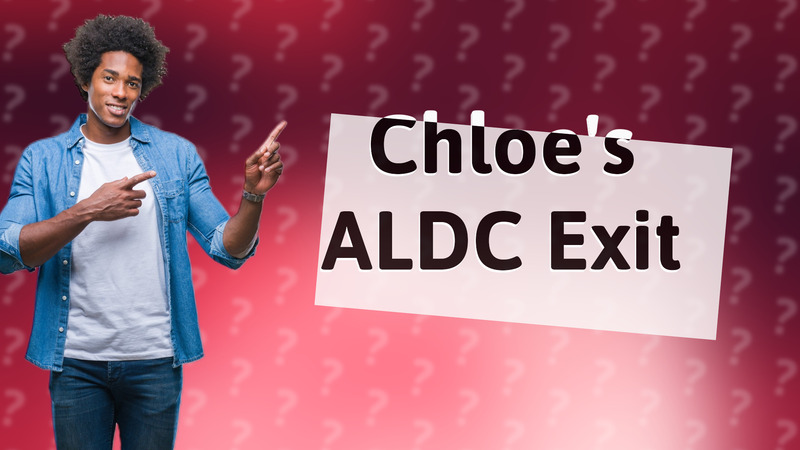 Chloe's ALDC Exit