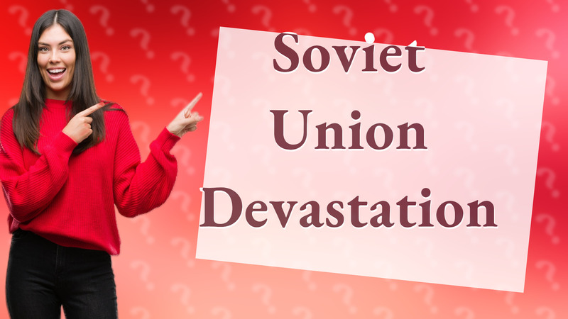Soviet Union Devastation