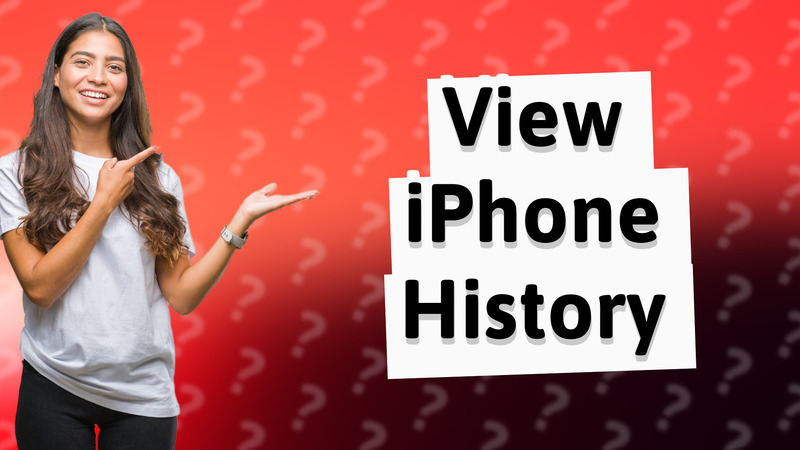 View iPhone History