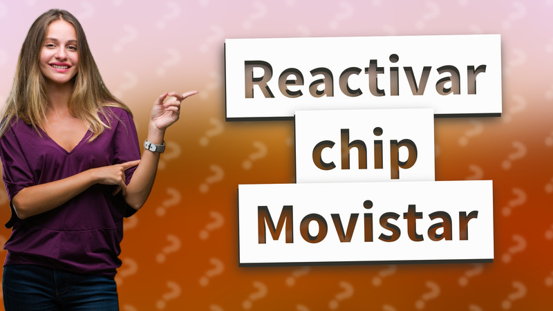 Reactivar chip Movistar