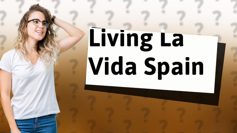 Living La Vida Spain