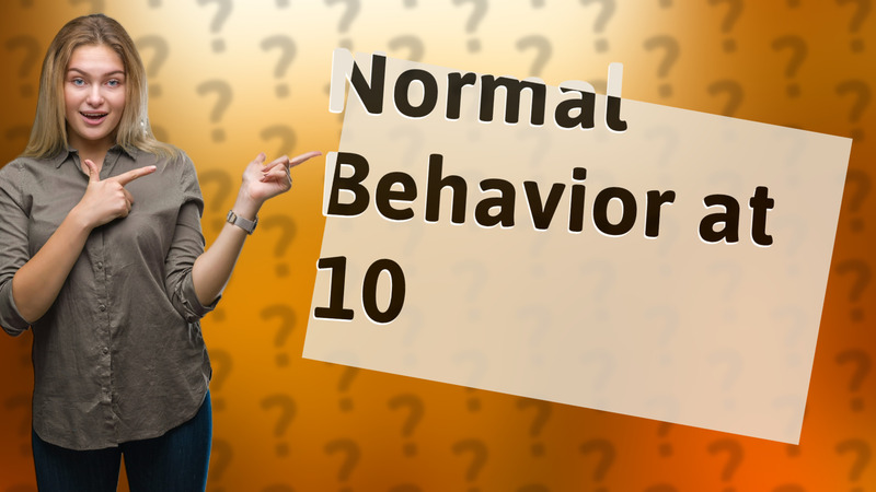 Normal Behavior at 10